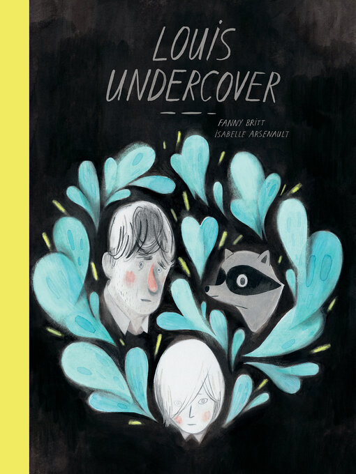 Title details for Louis Undercover by Fanny Britt - Available